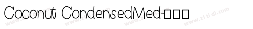 Coconut CondensedMed字体转换